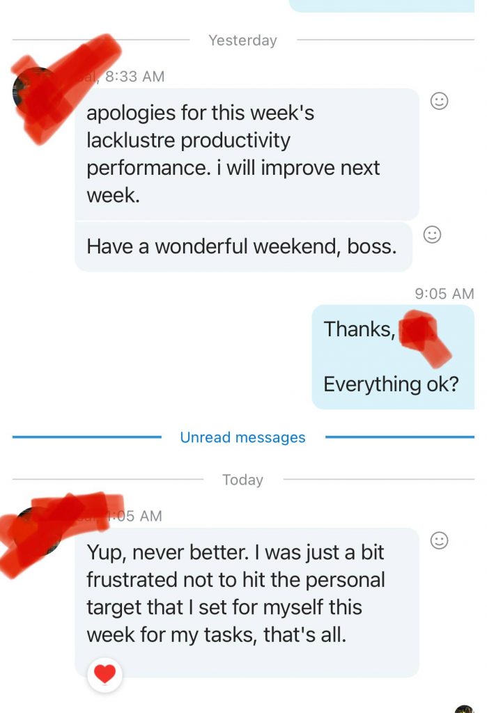 Yesterday, one of my team members messaged me an apology.