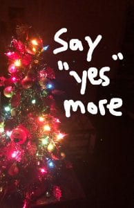 Say yes more